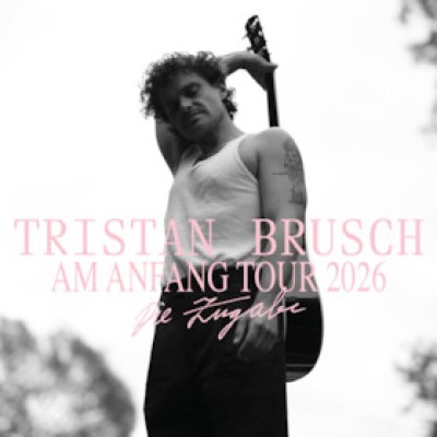 Tristan Brusch - Am Anfang Tour 2026 - The Encore