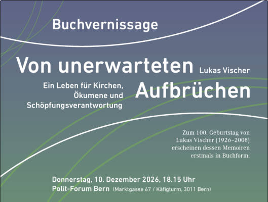 Von unerwarteten Aufbrüchen – Buchvernissage zu den Memoiren von Lukas Vischer
