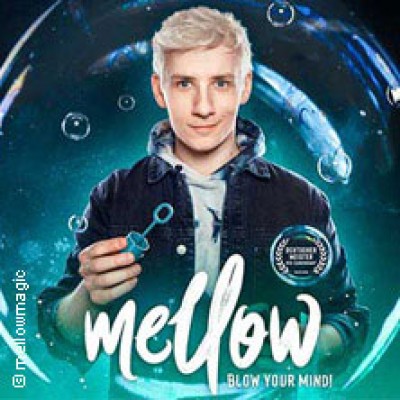 Mellow - Blow Your Mind! - Magic & Illusions Live!