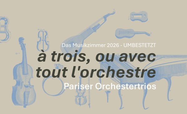 The Music Room 2026 - Recast | "à trois, ou avec tout l'orchestre"