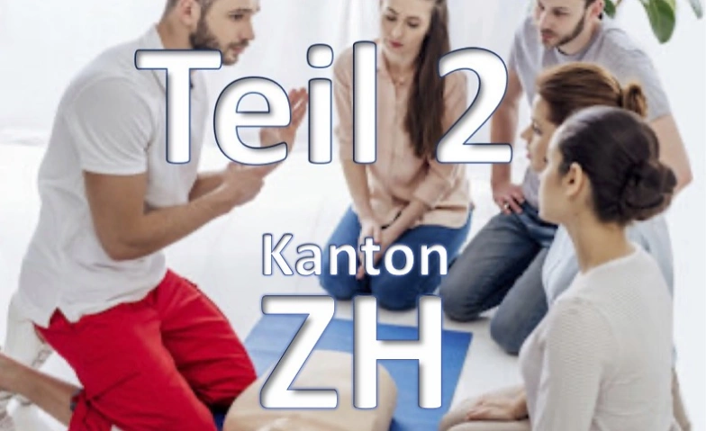 Nothelfer-Kurs Teil 2 ZH