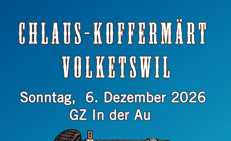 Chlaus - Koffermärt Volketswil