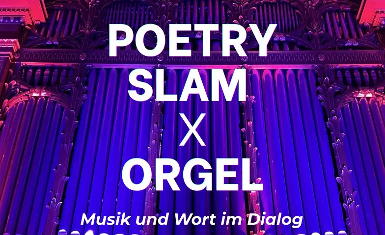 ORGinelle : Slam de poésie x Orgue