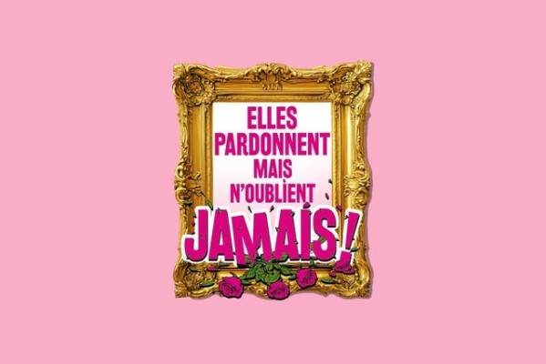 Elles pardonnent mais n’oublient jamais