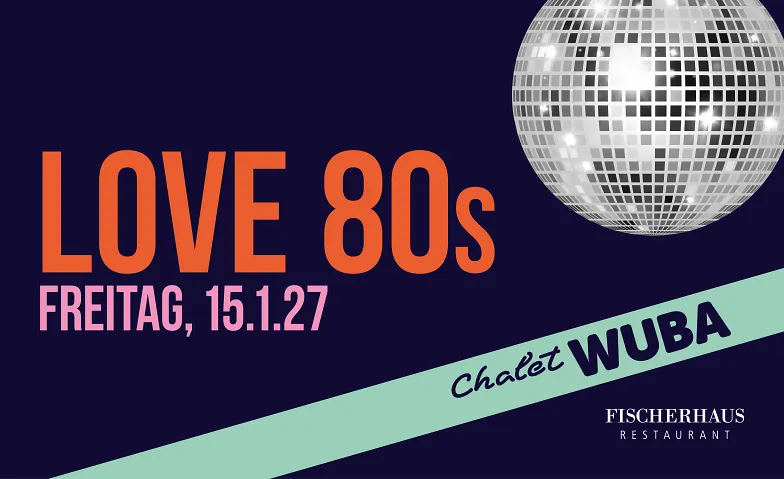 Chalet WUBA – 15 de enero de 2027 Love 80's