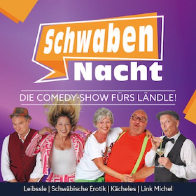 Die Comedy-Show fürs Ländle! - SchwabenNacht Bühl