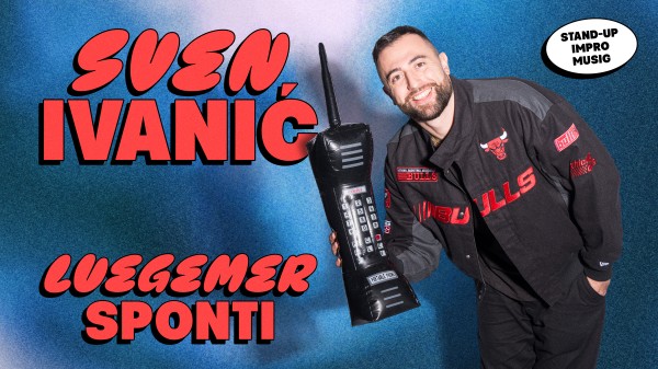 Comedy im AUREA - Sven Ivanic - Luegemr Sponti