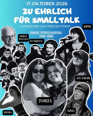 2Voices präsentieren: Live-Podcast Event „Zu ehrlich für Small Talk“