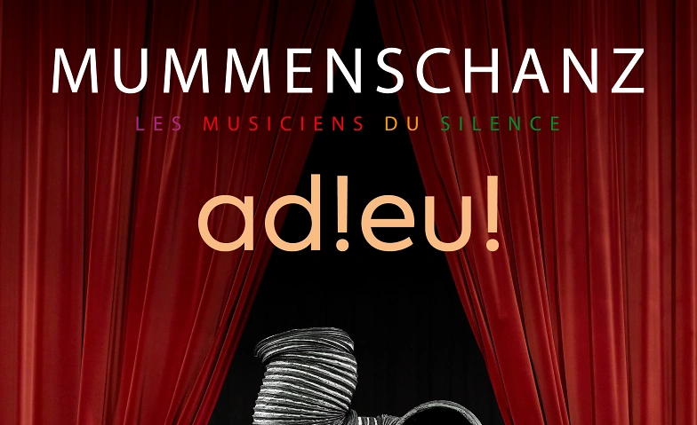 MUMMENSCHANZ - Adieu!