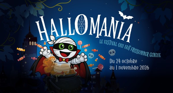 FESTIVAL HALLOMANIA - 18 events to thrill in Geneva!