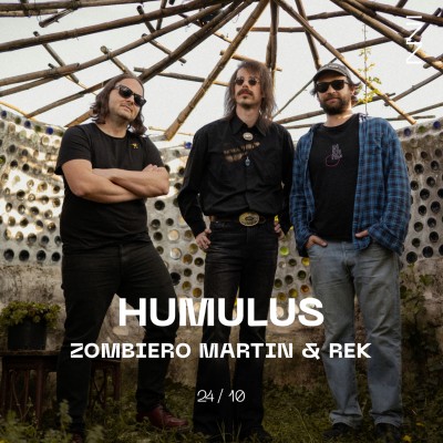 Humulus & Zombiero Martin & REK
