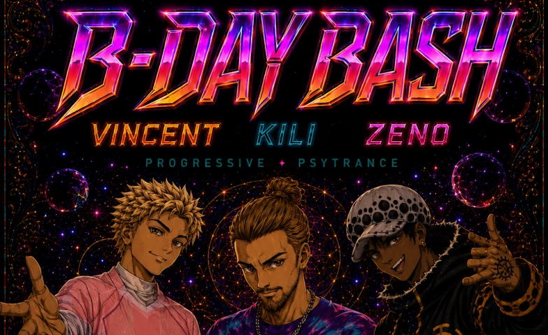 Psychedelic B-Day Bash - Zeno, Kili und Vincent
