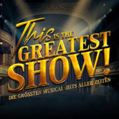 This is THE GREATEST SHOW! - The greatest musical hits of all time - Tour 2027