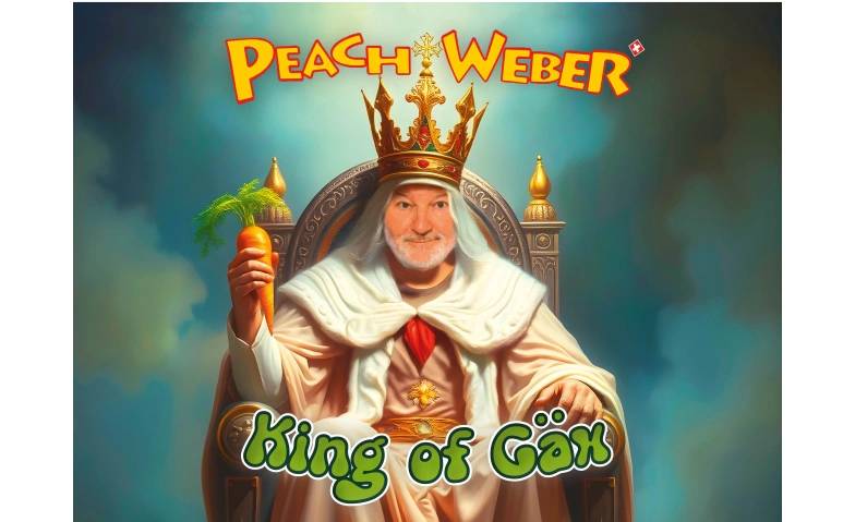 Peach Weber - King of Gäx