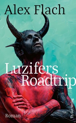 Alex Flach: Luzifers Roadtrip