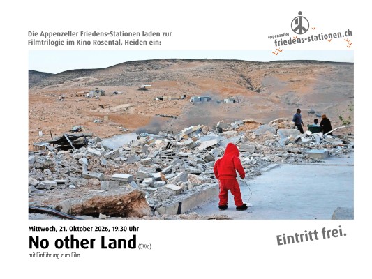 No other Land - Part 1 of the film trilogy of the Appenzeller Peace Stations