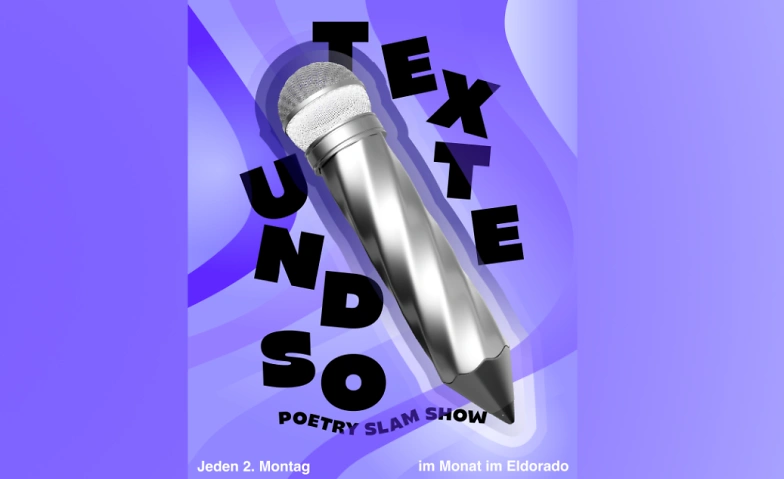 Texte und so - Poetry-Slam-Show. Gast: TBA