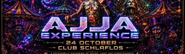 COSMIC CIRCUS presents AJJA EXPERIENCE
