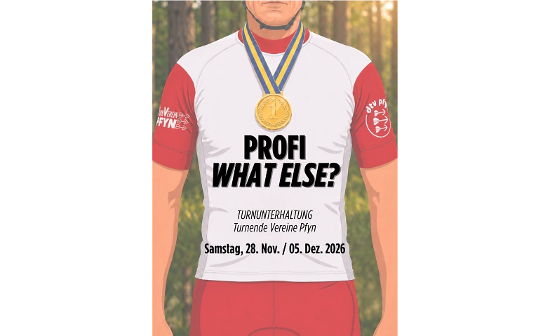 Turnunterhaltung Pfyn "Profi - was sonst? (Nachmittag)