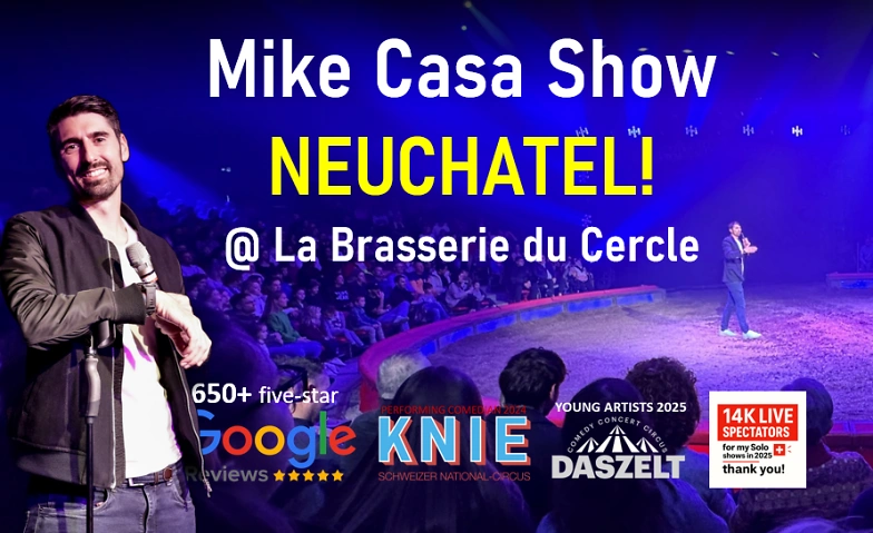 20 OCT: Mike Casa Comedy Show NEUCHATEL!