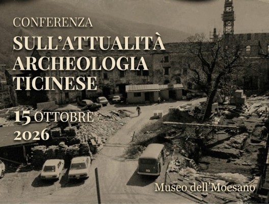 Conferencia sobre Temas Arqueológicos Actuales en Ticino