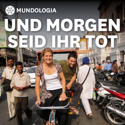 MUNDOLOGIA: And tomorrow you are dead