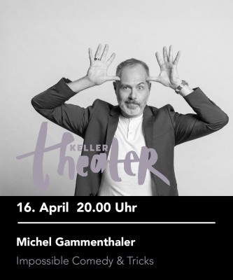 Michel Gammenthaler "Impossible Comedy & Tricks"