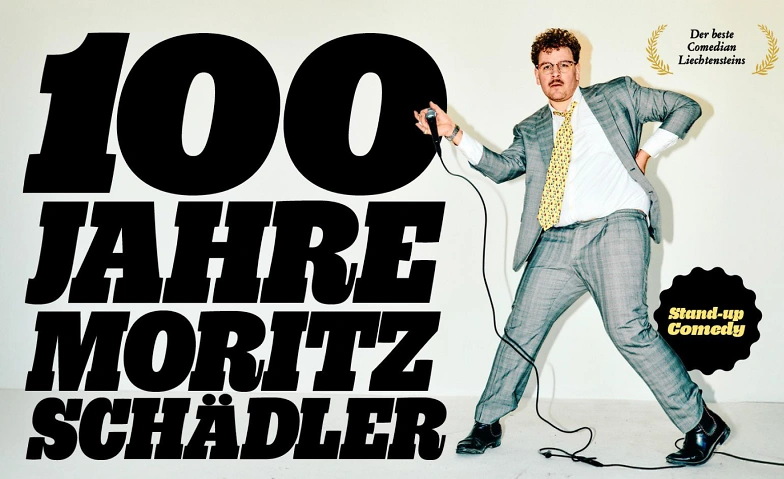 100 Jahre Moritz Schädler Stand-Up Comedy