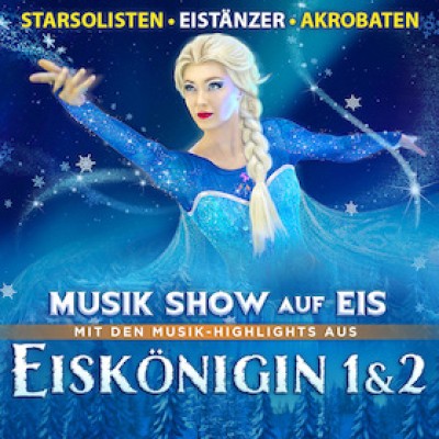 Eiskönigin 1 & 2 - Espectáculo musical sobre hielo