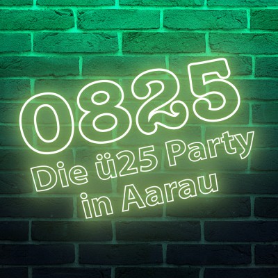0825 – The Over 25 Party in Aarau