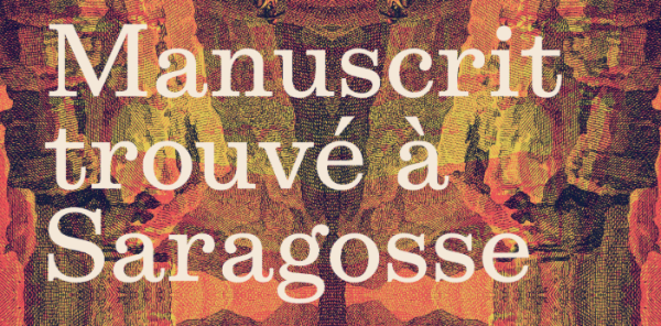 Exhibition « Manuscript Found in Saragossa, an Investigation into a World Novel »