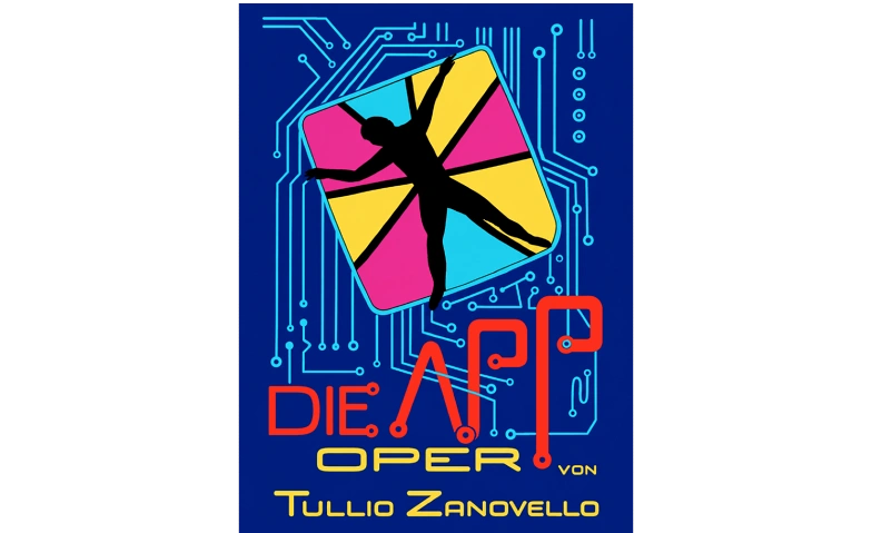 DIE APP - Eine Oper von Tullio Zanovello