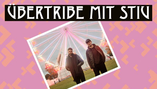 ÜBERTRIBE MIT STIU
