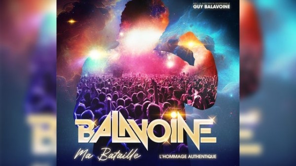BALAVOINE, Ma Bataille. L’hommage authentique.
