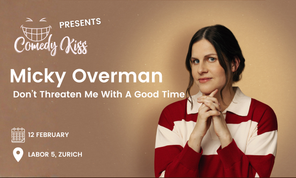 Comedy Kiss présente : Micky Overman - Ne me menace pas avec un bon moment