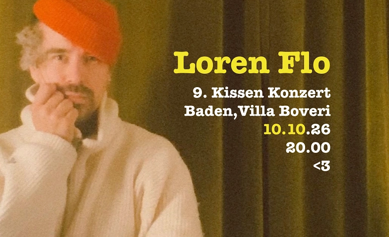 Loren Flo: 9. Kissen Konzert in Baden - Villa Boveri