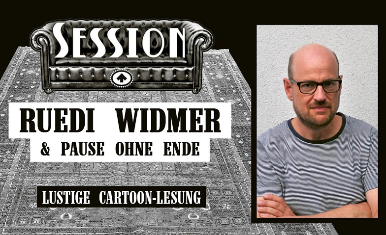 «SOFA SESSIONS» MIT RUEDI WIDMER & PAUSE OHNE ENDE