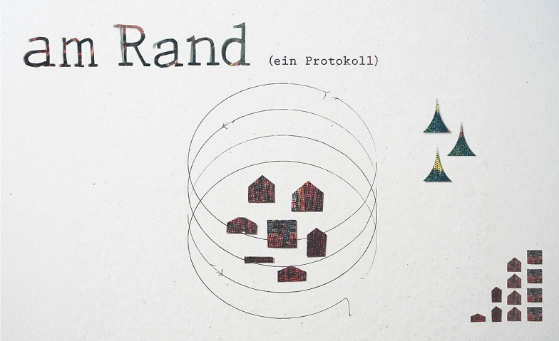 Am Rand (ein Protokoll) - Theater Tropfstei