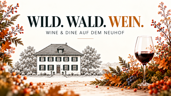 Wine & Dine «Wild. Wald. Wein.» at Neuhof