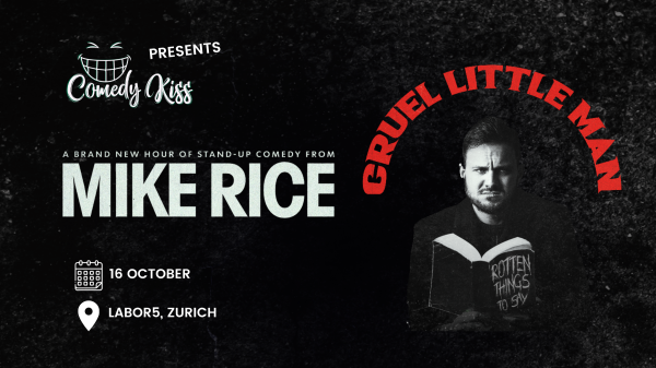Comedy Kiss Presents: Mike Rice - Cruel Little Man