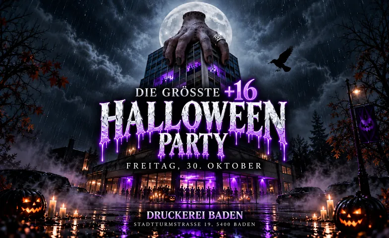 DIE GRÖSSTE +16 HALLOWEEN PARTY - DRUCKEREI, BADEN