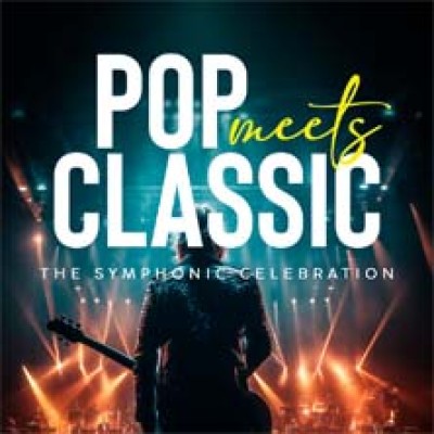 Pop Meets Classic - The Symphonic Celebration