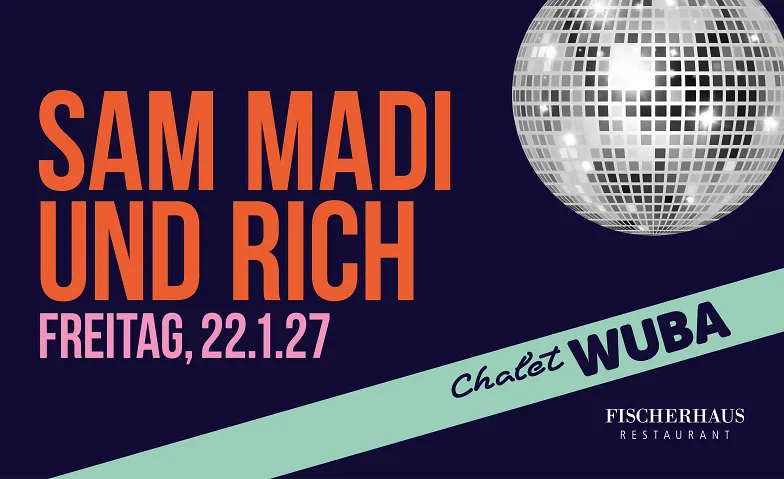 Chalet WUBA – 22 de enero de 2027 con SAM MADI y RICH