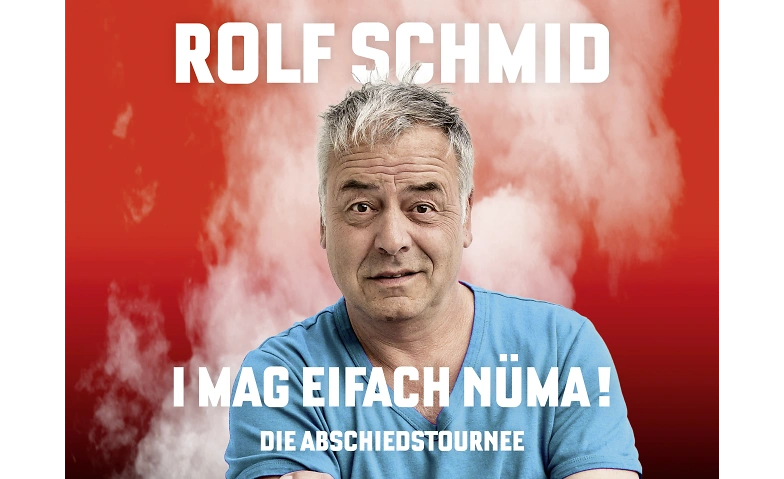 Rolf Schmid - I mag eifach nüma 2026