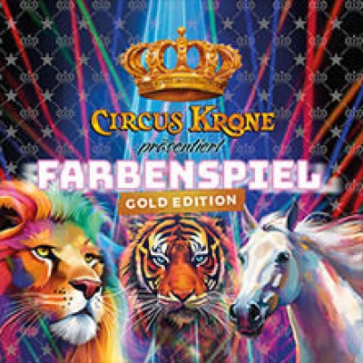 CIRCUS KRONE: FARBENSPIEL – Gold Edition - Hamburg