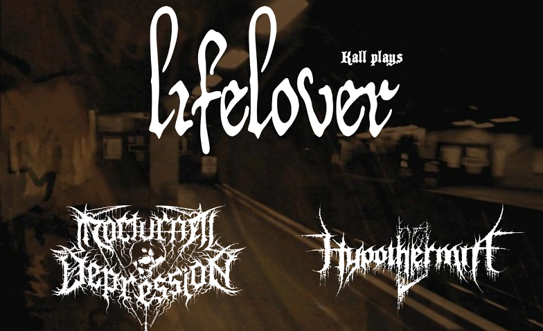 Lifelover, Nocturnal Depression, Hypothermia + support