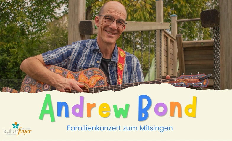 Andrew Bond - Familienkonzert zum Mitsingen