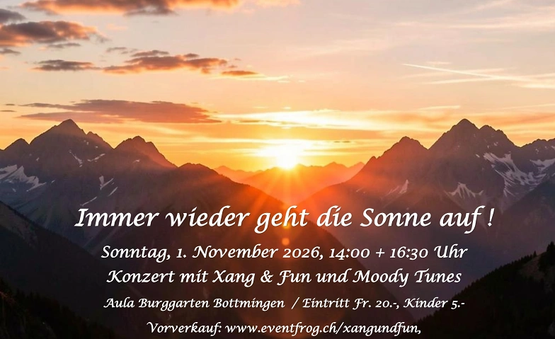 Immer wieder geht die Sonne auf !