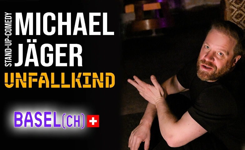 Michael Jäger – Unfallkind Stand-up Comedy Basel