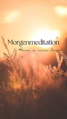 Morning Meditation - for a good start to the day